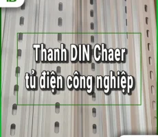 Độ bền vượt trội của thanh DIN Chaer tủ điện công nghiệp
