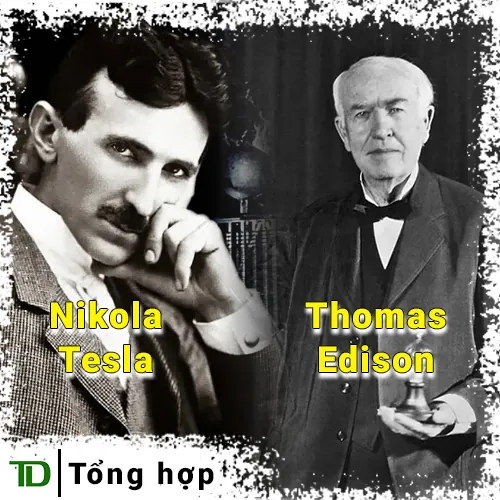 Cuộc chiến dòng điện vĩ đại giữa Thomas Edison và Nikola Tesla