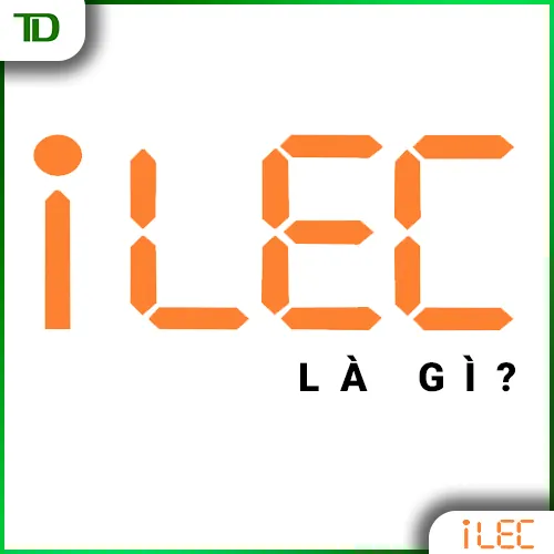 ILEC là gì? Vì sao ILEC là hãng thiết bị điện giá tốt cho tủ điện