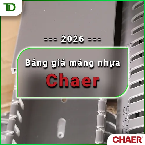 Bảng giá máng nhựa tủ điện Chaer mới nhất 2026