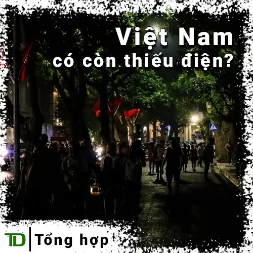 Việt Nam có còn bị thiếu điện?