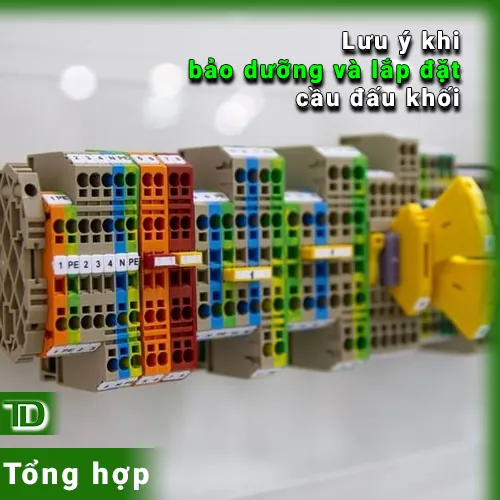 Các lưu ý khi lắp đặt và bảo dưỡng cầu đấu khối