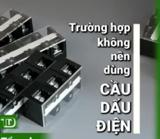 Các trường hợp không nên dùng cầu đấu trong hệ thống điện